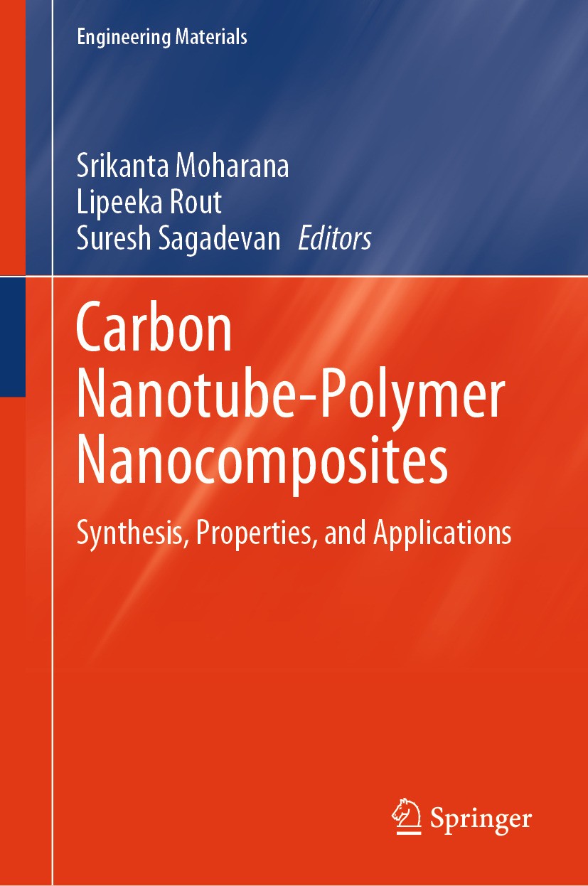 Titlebook: Carbon Nanotube-Polymer Nanocomposites; Synthesis, Propertie Srikanta Moharana,Lipeeka Rout,Suresh Sagadevan Book 2024 The Editor(s) (if ap Titlebook: Carbon Nanotube-Polymer Nanocomposites; Synthesis, Propertie Srikanta Moharana,Lipeeka Rout,Suresh Sagadevan Book 2024 The Editor(s) (if ap