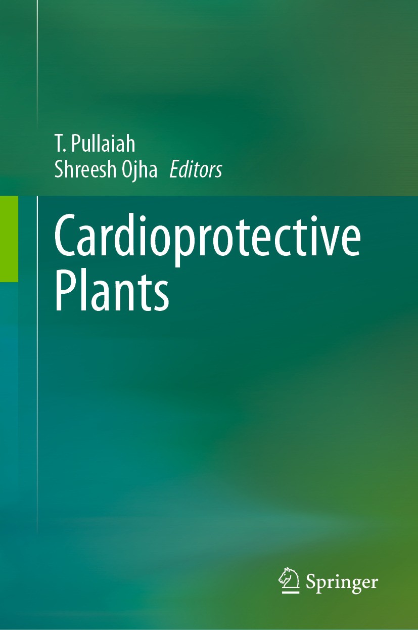 Titlebook: Cardioprotective Plants; T. Pullaiah,Shreesh Ojha Book 2024 The Editor(s) (if applicable) and The Author(s), under exclusive license to Sp Titlebook: Cardioprotective Plants; T. Pullaiah,Shreesh Ojha Book 2024 The Editor(s) (if applicable) and The Author(s), under exclusive license to Sp