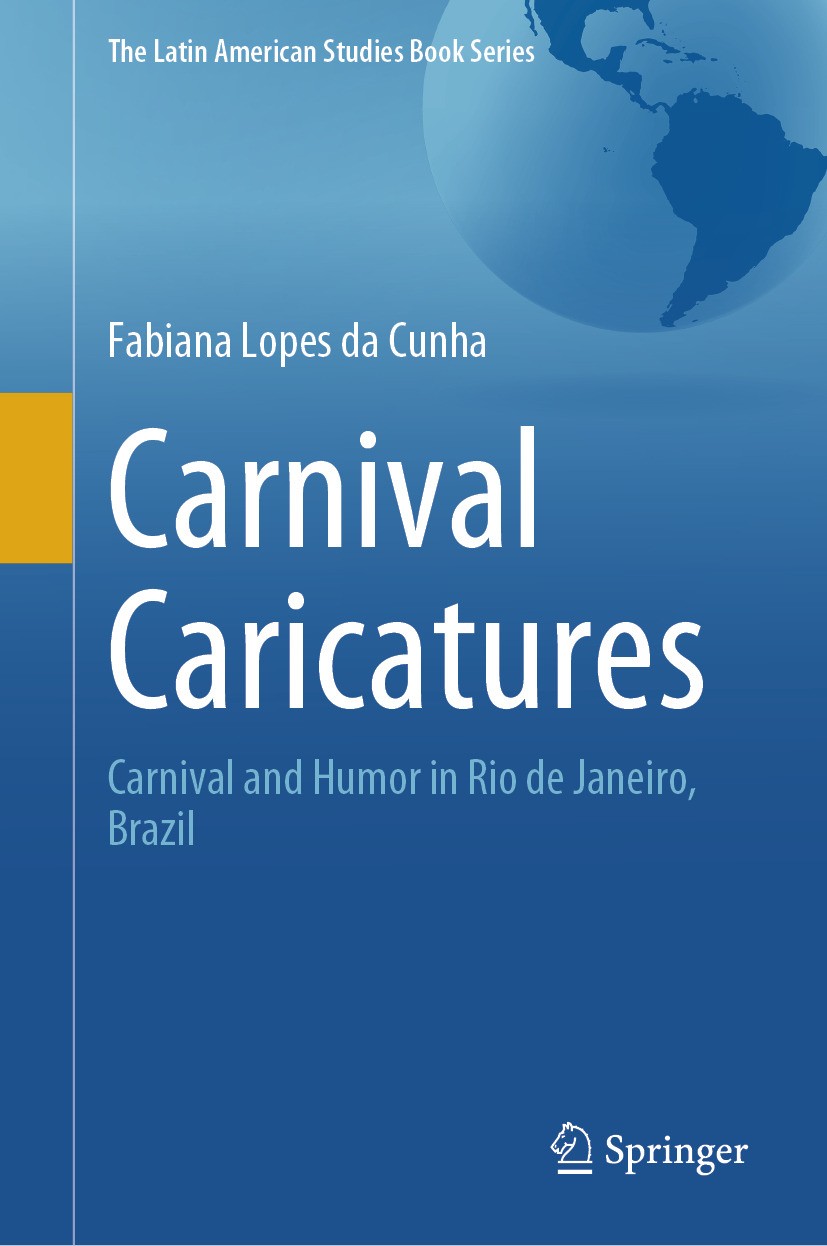 Titlebook: Carnival Caricatures; Carnival and Humor i Fabiana Lopes da Cunha Book 2024 The Editor(s) (if applicable) and The Author(s), under exclusiv Titlebook: Carnival Caricatures; Carnival and Humor i Fabiana Lopes da Cunha Book 2024 The Editor(s) (if applicable) and The Author(s), under exclusiv