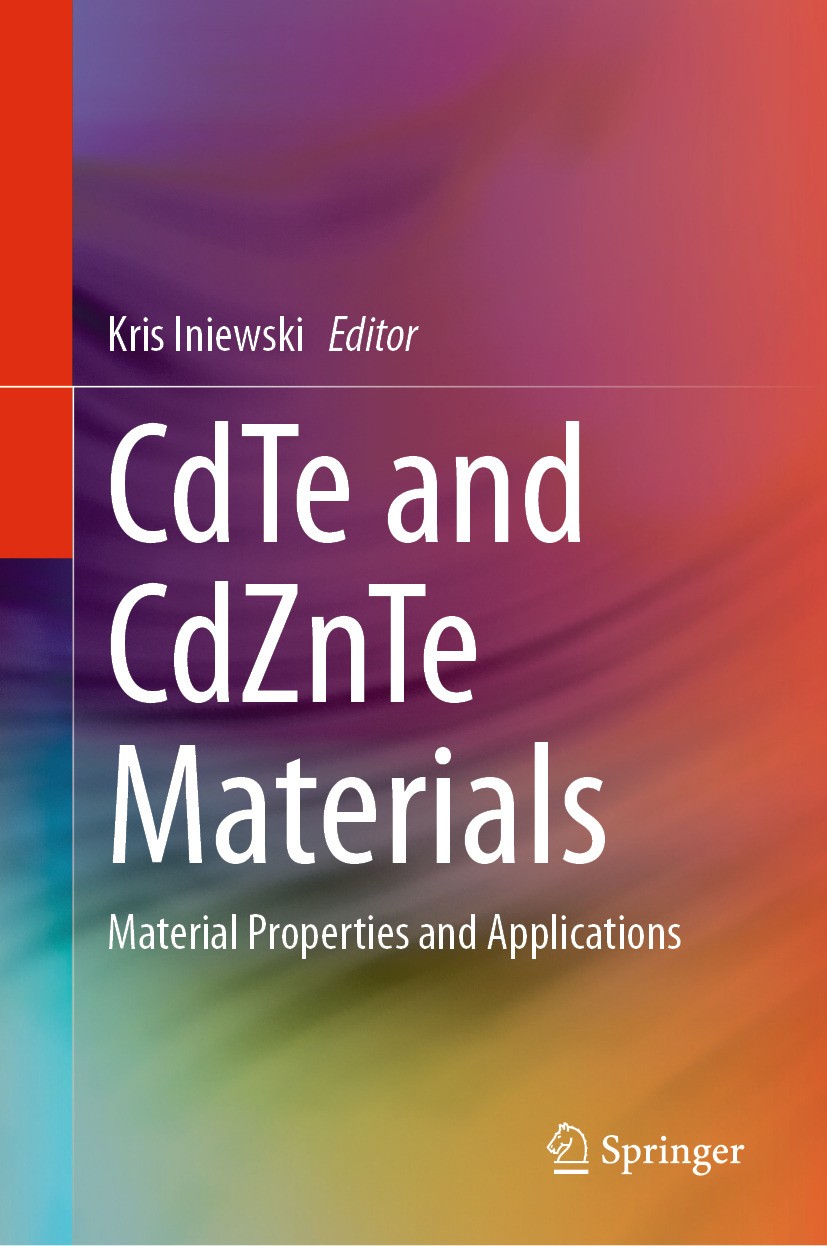 Titlebook: CdTe and CdZnTe Materials; Material Properties Kris Iniewski Book 2024 The Editor(s) (if applicable) and The Author(s), under exclusive li Titlebook: CdTe and CdZnTe Materials; Material Properties Kris Iniewski Book 2024 The Editor(s) (if applicable) and The Author(s), under exclusive li
