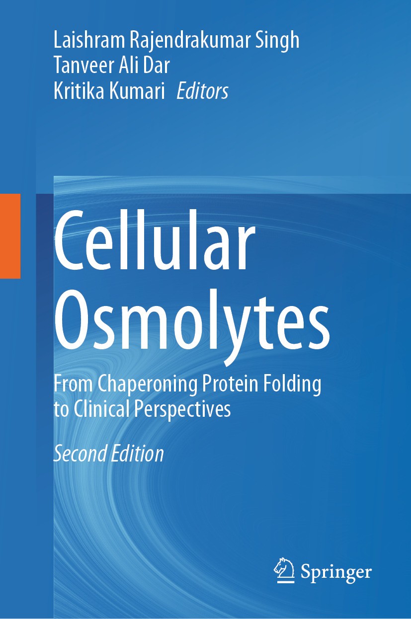 Titlebook: Cellular Osmolytes; From Chaperoning Pro Laishram Rajendrakumar Singh,Tanveer Ali Dar,Kriti Book 2024Latest edition The Editor(s) (if appli Titlebook: Cellular Osmolytes; From Chaperoning Pro Laishram Rajendrakumar Singh,Tanveer Ali Dar,Kriti Book 2024Latest edition The Editor(s) (if appli
