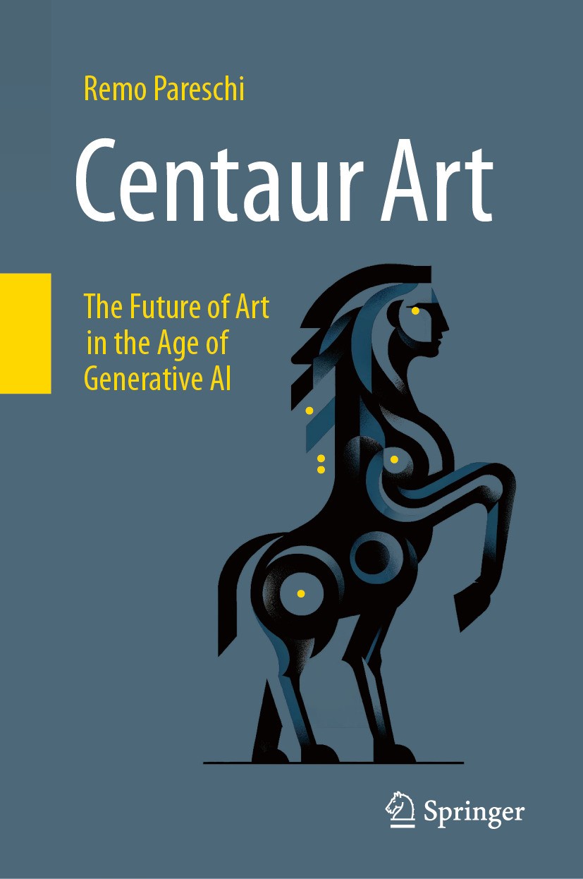 Titlebook: Centaur Art; The Future of Art in Remo Pareschi Book 2024 The Editor(s) (if applicable) and The Author(s), under exclusive license to Sprin Titlebook: Centaur Art; The Future of Art in Remo Pareschi Book 2024 The Editor(s) (if applicable) and The Author(s), under exclusive license to Sprin
