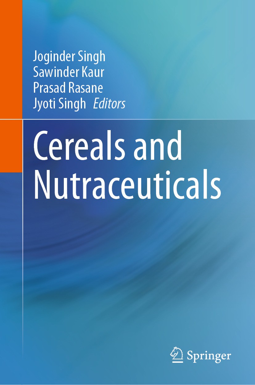 Titlebook: Cereals and Nutraceuticals; Joginder Singh,Sawinder Kaur,Jyoti Singh Book 2024 The Editor(s) (if applicable) and The Author(s), under excl Titlebook: Cereals and Nutraceuticals; Joginder Singh,Sawinder Kaur,Jyoti Singh Book 2024 The Editor(s) (if applicable) and The Author(s), under excl