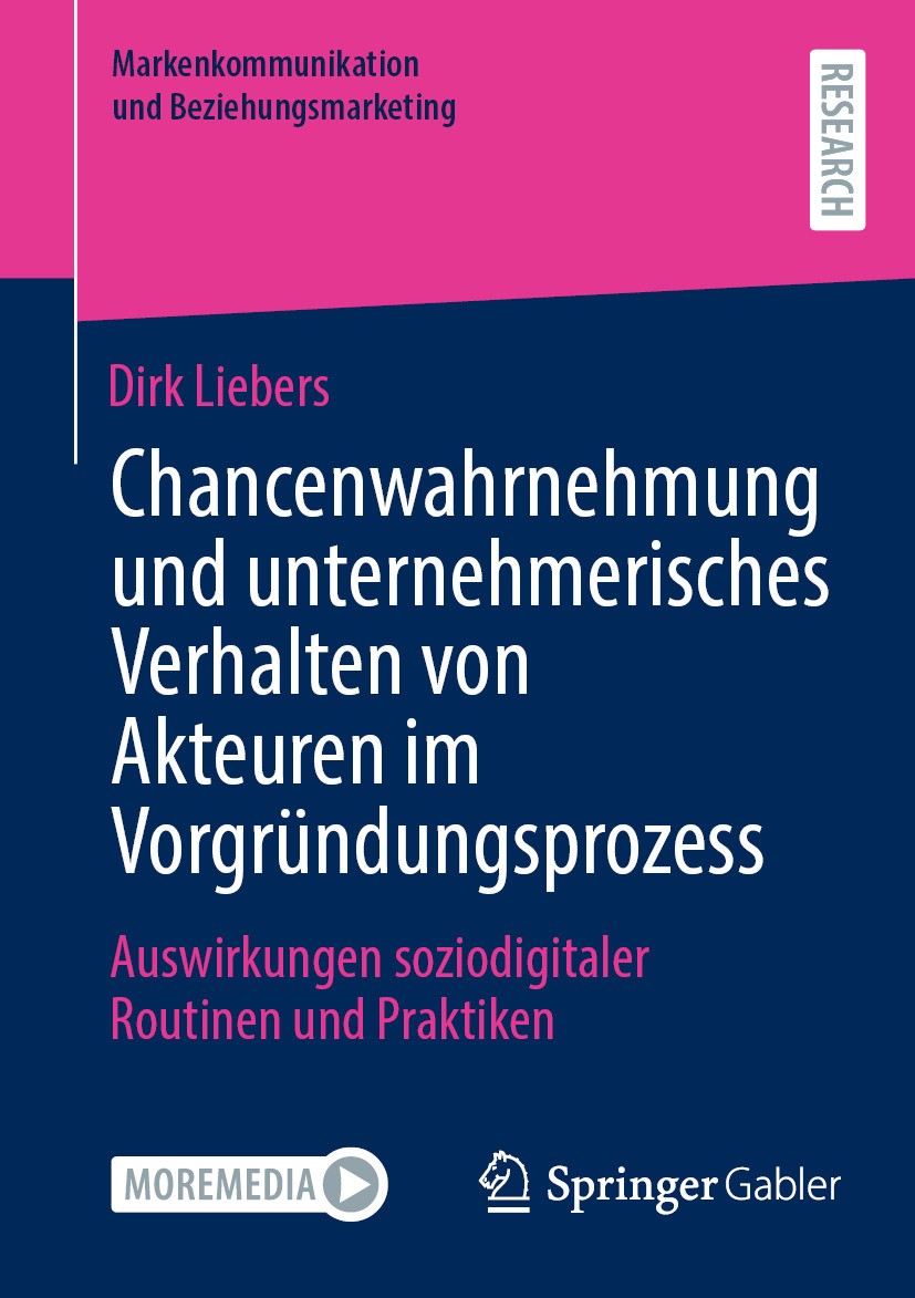 Titlebook: Chancenwahrnehmung und unternehmerisches Verhalten von Akteuren im Vorgründungsprozess; Auswirkungen soziodi Dirk Liebers Book 2024 Der/di Titlebook: Chancenwahrnehmung und unternehmerisches Verhalten von Akteuren im Vorgründungsprozess; Auswirkungen soziodi Dirk Liebers Book 2024 Der/di