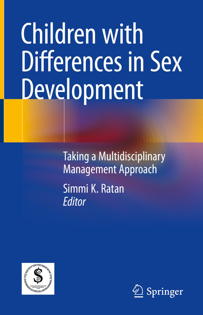 Titlebook: Children with Differences in Sex Development; Taking a Multidiscip Simmi K. Ratan Textbook 2024 The Editor(s) (if applicable) and The Autho Titlebook: Children with Differences in Sex Development; Taking a Multidiscip Simmi K. Ratan Textbook 2024 The Editor(s) (if applicable) and The Autho