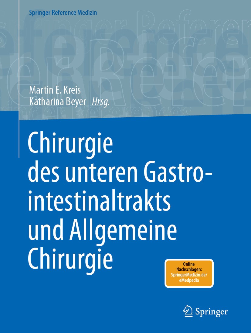 Titlebook: Chirurgie des unteren Gastrointestinaltrakts und Allgemeine Chirurgie; Martin E. Kreis,Katharina Beyer Book 2024 Springer-Verlag GmbH Deut Titlebook: Chirurgie des unteren Gastrointestinaltrakts und Allgemeine Chirurgie; Martin E. Kreis,Katharina Beyer Book 2024 Springer-Verlag GmbH Deut