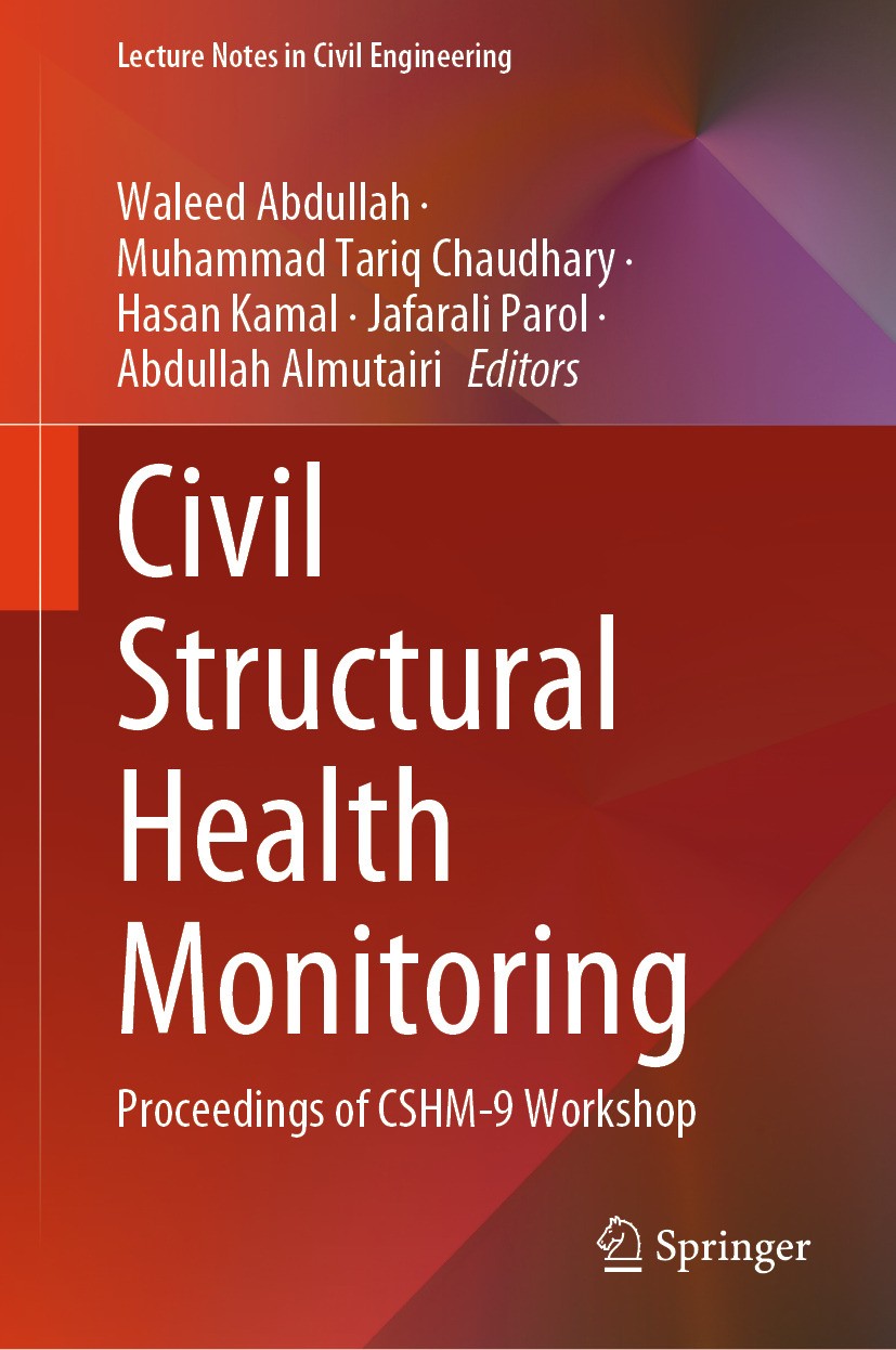 Titlebook: Civil Structural Health Monitoring; Proceedings of CSHM- Waleed Abdullah,Muhammad Tariq Chaudhary,Abdullah Conference proceedings 2024 The Titlebook: Civil Structural Health Monitoring; Proceedings of CSHM- Waleed Abdullah,Muhammad Tariq Chaudhary,Abdullah Conference proceedings 2024 The