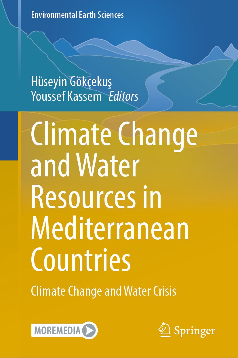 Titlebook: Climate Change and Water Resources in Mediterranean Countries; Climate Change and W Hüseyin Gökçekuş,Youssef Kassem Conference proceedings Titlebook: Climate Change and Water Resources in Mediterranean Countries; Climate Change and W Hüseyin Gökçekuş,Youssef Kassem Conference proceedings