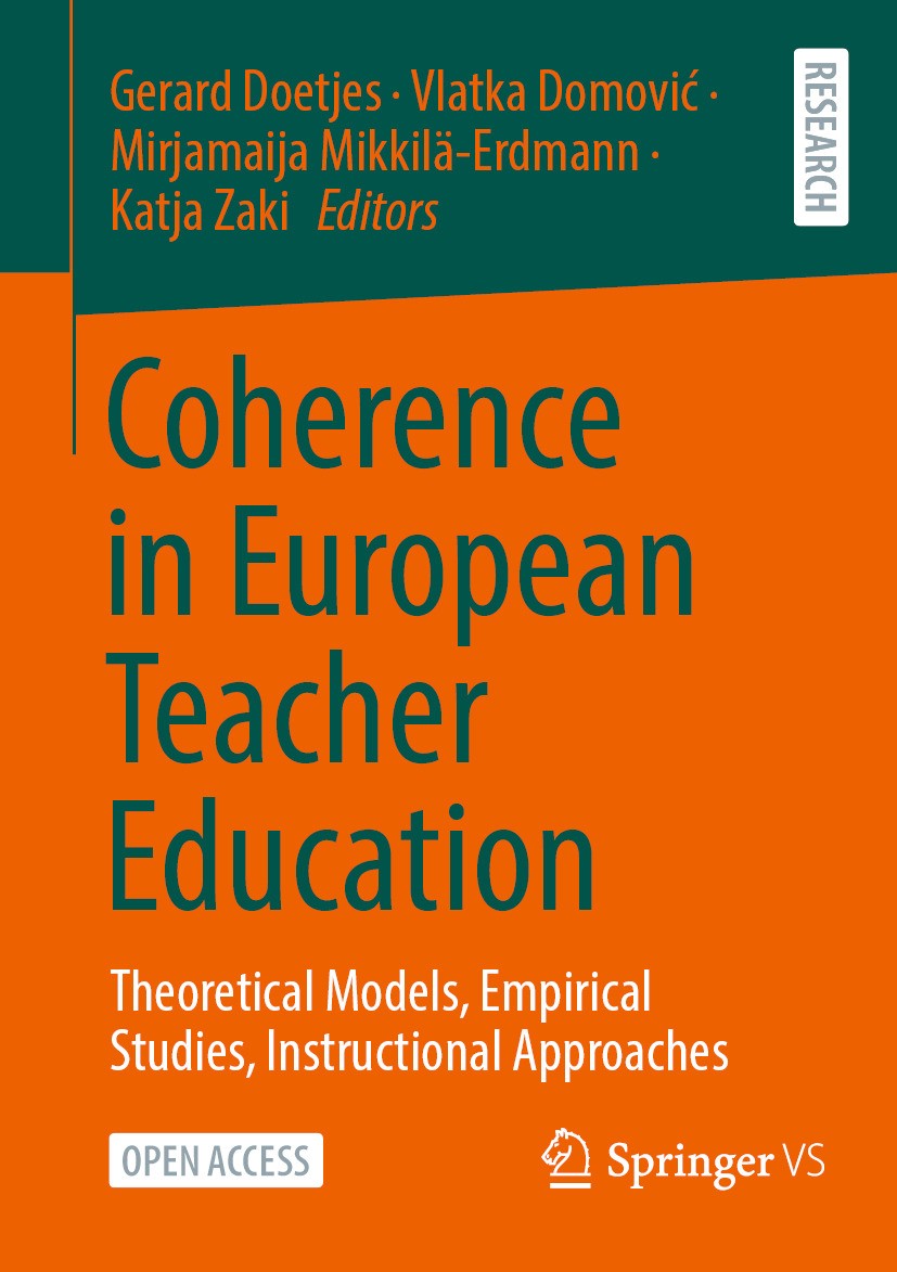 Titlebook: Coherence in European Teacher Education; Theoretical Models, Gerard Doetjes,Vlatka Domovic,Katja Zaki Book‘‘‘‘‘‘‘‘ 2024 The Editor(s) (if Titlebook: Coherence in European Teacher Education; Theoretical Models, Gerard Doetjes,Vlatka Domovic,Katja Zaki Book‘‘‘‘‘‘‘‘ 2024 The Editor(s) (if