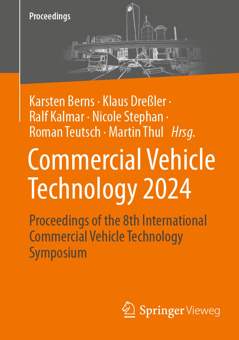 Titlebook: Commercial Vehicle Technology 2024; Proceedings of the 8 Karsten Berns,Klaus Dreßler,Martin Thul Conference proceedings 2024 Der/die Heraus Titlebook: Commercial Vehicle Technology 2024; Proceedings of the 8 Karsten Berns,Klaus Dreßler,Martin Thul Conference proceedings 2024 Der/die Heraus