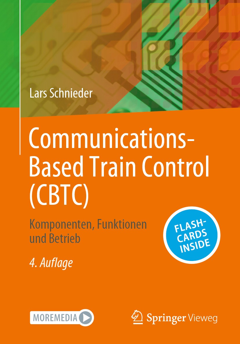 Titlebook: Communications-Based Train Control (CBTC); Komponenten, Funktio Lars Schnieder Book 2024Latest edition Der/die Herausgeber bzw. der/die Aut Titlebook: Communications-Based Train Control (CBTC); Komponenten, Funktio Lars Schnieder Book 2024Latest edition Der/die Herausgeber bzw. der/die Aut