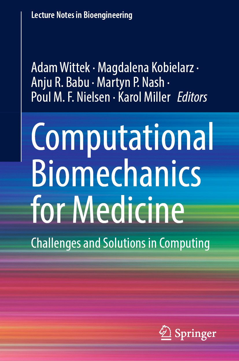 Titlebook: Computational Biomechanics for Medicine; Challenges and Solut Adam Wittek,Magdalena Kobielarz,Karol Miller Conference proceedings 2024 The Titlebook: Computational Biomechanics for Medicine; Challenges and Solut Adam Wittek,Magdalena Kobielarz,Karol Miller Conference proceedings 2024 The