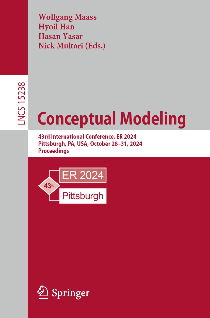 Titlebook: Conceptual Modeling; 43rd International C Wolfgang Maass,Hyoil Han,Nick Multari Conference proceedings 2025 The Editor(s) (if applicable) a Titlebook: Conceptual Modeling; 43rd International C Wolfgang Maass,Hyoil Han,Nick Multari Conference proceedings 2025 The Editor(s) (if applicable) a
