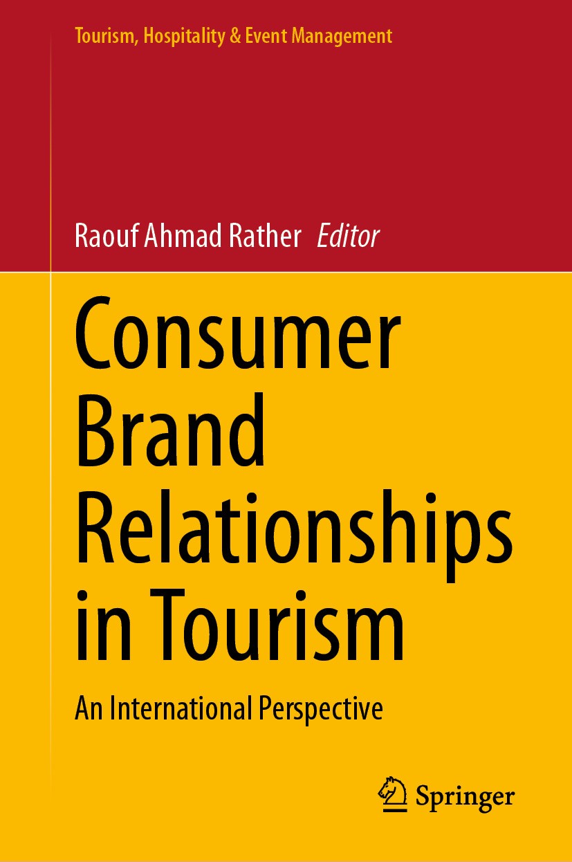 Titlebook: Consumer Brand Relationships in Tourism; An International Per Raouf Ahmad Rather Book 2024 The Editor(s) (if applicable) and The Author(s), Titlebook: Consumer Brand Relationships in Tourism; An International Per Raouf Ahmad Rather Book 2024 The Editor(s) (if applicable) and The Author(s),