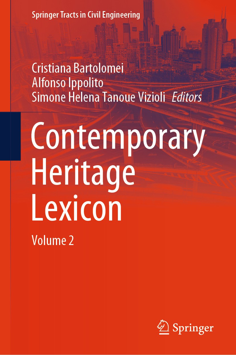 Titlebook: Contemporary Heritage Lexicon; Volume 2 Cristiana Bartolomei,Alfonso Ippolito,Simone Helen Book 2024 The Editor(s) (if applicable) and The Titlebook: Contemporary Heritage Lexicon; Volume 2 Cristiana Bartolomei,Alfonso Ippolito,Simone Helen Book 2024 The Editor(s) (if applicable) and The