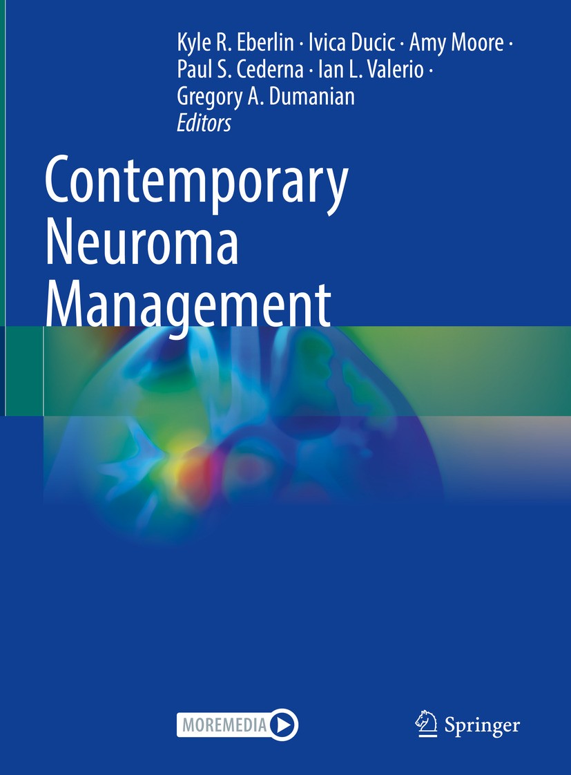Titlebook: Contemporary Neuroma Management; Kyle R. Eberlin,Ivica Ducic,Gregory A. Dumanian Book 2024 The Editor(s) (if applicable) and The Author(s) Titlebook: Contemporary Neuroma Management; Kyle R. Eberlin,Ivica Ducic,Gregory A. Dumanian Book 2024 The Editor(s) (if applicable) and The Author(s)