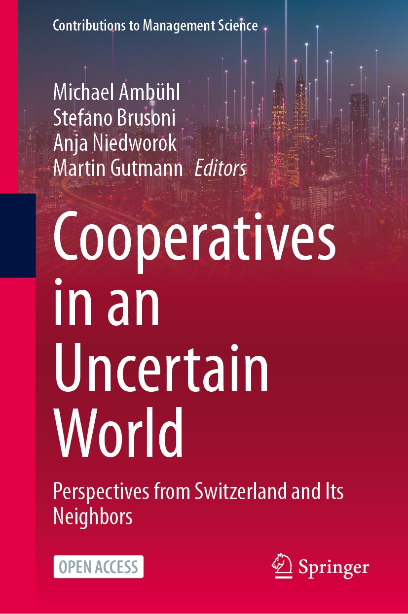 Titlebook: Cooperatives in an Uncertain World; Perspectives from Sw Michael Ambühl,Stefano Brusoni,Martin Gutmann Book‘‘‘‘‘‘‘‘ 2024 The Editor(s) (if Titlebook: Cooperatives in an Uncertain World; Perspectives from Sw Michael Ambühl,Stefano Brusoni,Martin Gutmann Book‘‘‘‘‘‘‘‘ 2024 The Editor(s) (if