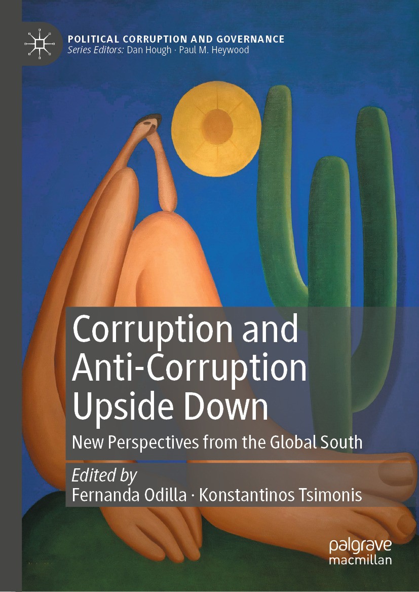Titlebook: Corruption and Anti-Corruption Upside Down; New Perspectives fro Fernanda Odilla,Konstantinos Tsimonis Book 2024 The Editor(s) (if applicab Titlebook: Corruption and Anti-Corruption Upside Down; New Perspectives fro Fernanda Odilla,Konstantinos Tsimonis Book 2024 The Editor(s) (if applicab