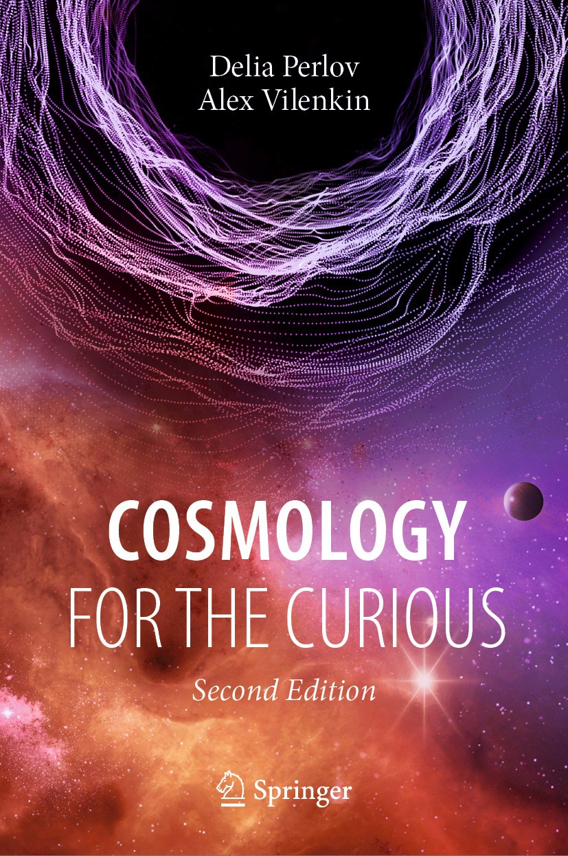 Titlebook: Cosmology for the Curious; Delia Perlov,Alex Vilenkin Book 2024Latest edition The Editor(s) (if applicable) and The Author(s), under exclu Titlebook: Cosmology for the Curious; Delia Perlov,Alex Vilenkin Book 2024Latest edition The Editor(s) (if applicable) and The Author(s), under exclu