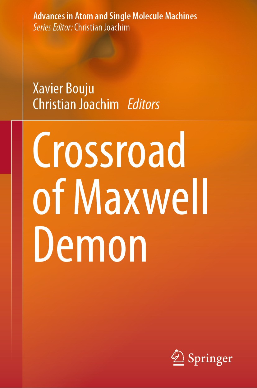 Titlebook: Crossroad of Maxwell Demon; Xavier Bouju,Christian Joachim Conference proceedings 2024 The Editor(s) (if applicable) and The Author(s), un Titlebook: Crossroad of Maxwell Demon; Xavier Bouju,Christian Joachim Conference proceedings 2024 The Editor(s) (if applicable) and The Author(s), un