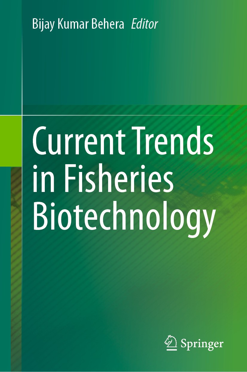 Titlebook: Current Trends in Fisheries Biotechnology; Bijay Kumar Behera Book 2024 The Editor(s) (if applicable) and The Author(s), under exclusive l Titlebook: Current Trends in Fisheries Biotechnology; Bijay Kumar Behera Book 2024 The Editor(s) (if applicable) and The Author(s), under exclusive l
