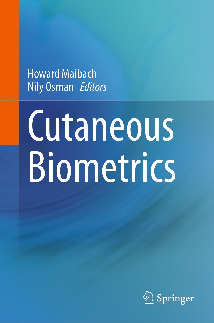 Titlebook: Cutaneous Biometrics; Howard Maibach,Nily Osman Book 2024Latest edition Springer Nature Switzerland AG 2024 clinical relevance percutaneou Titlebook: Cutaneous Biometrics; Howard Maibach,Nily Osman Book 2024Latest edition Springer Nature Switzerland AG 2024 clinical relevance percutaneou