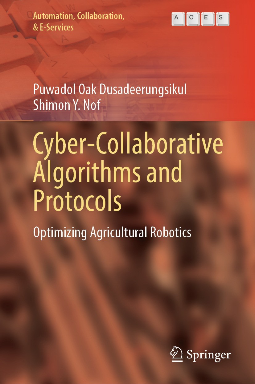 Titlebook: Cyber-Collaborative Algorithms and Protocols; Optimizing Agricultu Puwadol Oak Dusadeerungsikul,Shimon Y. Nof Book 2024 The Editor(s) (if a Titlebook: Cyber-Collaborative Algorithms and Protocols; Optimizing Agricultu Puwadol Oak Dusadeerungsikul,Shimon Y. Nof Book 2024 The Editor(s) (if a