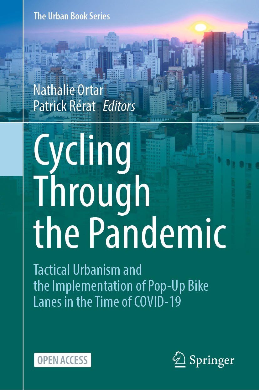 Titlebook: Cycling Through the Pandemic; Tactical Urbanism an Nathalie Ortar,Patrick Rérat Book‘‘‘‘‘‘‘‘ 2024 The Editor(s) (if applicable) and The Aut Titlebook: Cycling Through the Pandemic; Tactical Urbanism an Nathalie Ortar,Patrick Rérat Book‘‘‘‘‘‘‘‘ 2024 The Editor(s) (if applicable) and The Aut