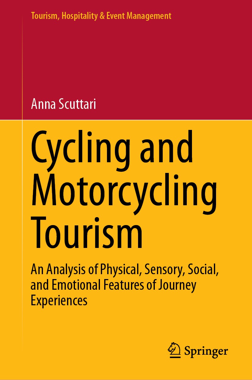 Titlebook: Cycling and Motorcycling Tourism; An Analysis of Physi Anna Scuttari Book 2019 Springer Nature Switzerland AG 2019 motorcycling tourism.cyc Titlebook: Cycling and Motorcycling Tourism; An Analysis of Physi Anna Scuttari Book 2019 Springer Nature Switzerland AG 2019 motorcycling tourism.cyc