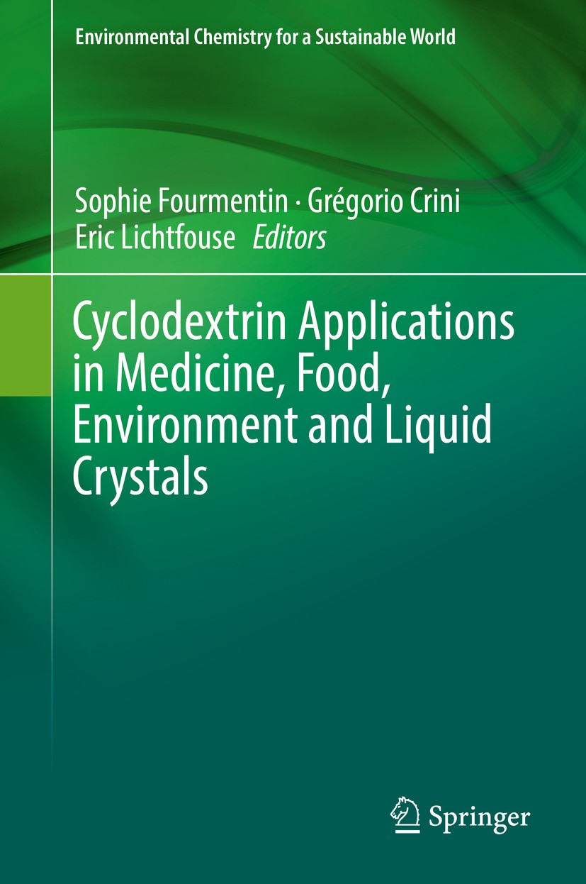 Titlebook: Cyclodextrin Applications in Medicine, Food, Environment and Liquid Crystals; Sophie Fourmentin,Grégorio Crini,Eric Lichtfouse Book 2018 S Titlebook: Cyclodextrin Applications in Medicine, Food, Environment and Liquid Crystals; Sophie Fourmentin,Grégorio Crini,Eric Lichtfouse Book 2018 S