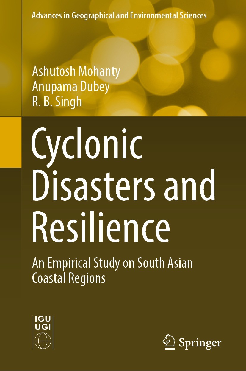 Titlebook: Cyclonic Disasters and Resilience; An Empirical Study o Ashutosh Mohanty,Anupama Dubey,R. B. Singh Book 2022 The Editor(s) (if applicable) Titlebook: Cyclonic Disasters and Resilience; An Empirical Study o Ashutosh Mohanty,Anupama Dubey,R. B. Singh Book 2022 The Editor(s) (if applicable)