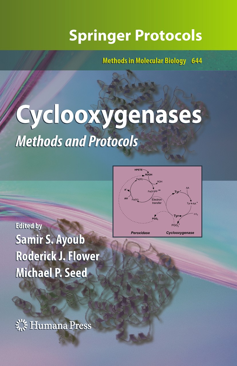 Titlebook: Cyclooxygenases; Methods and Protocol Samir S. Ayoub,Roderick J. Flower,Michael P. Seed Book 2010 Humana Press 2010 COX-1 and COX-2.Cycloox Titlebook: Cyclooxygenases; Methods and Protocol Samir S. Ayoub,Roderick J. Flower,Michael P. Seed Book 2010 Humana Press 2010 COX-1 and COX-2.Cycloox