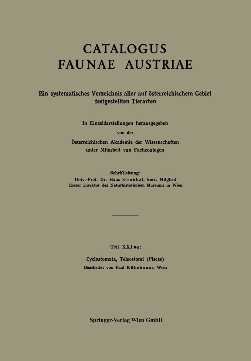 Titlebook: Cyclostomata, Teleostomi (Pisces); Paul Kähsbauer Book 1961 Springer-Verlag Wien 1961 Aquarien.Aquarium.Barbe.Brachse.Cyclostomata.Ernähru Titlebook: Cyclostomata, Teleostomi (Pisces); Paul Kähsbauer Book 1961 Springer-Verlag Wien 1961 Aquarien.Aquarium.Barbe.Brachse.Cyclostomata.Ernähru