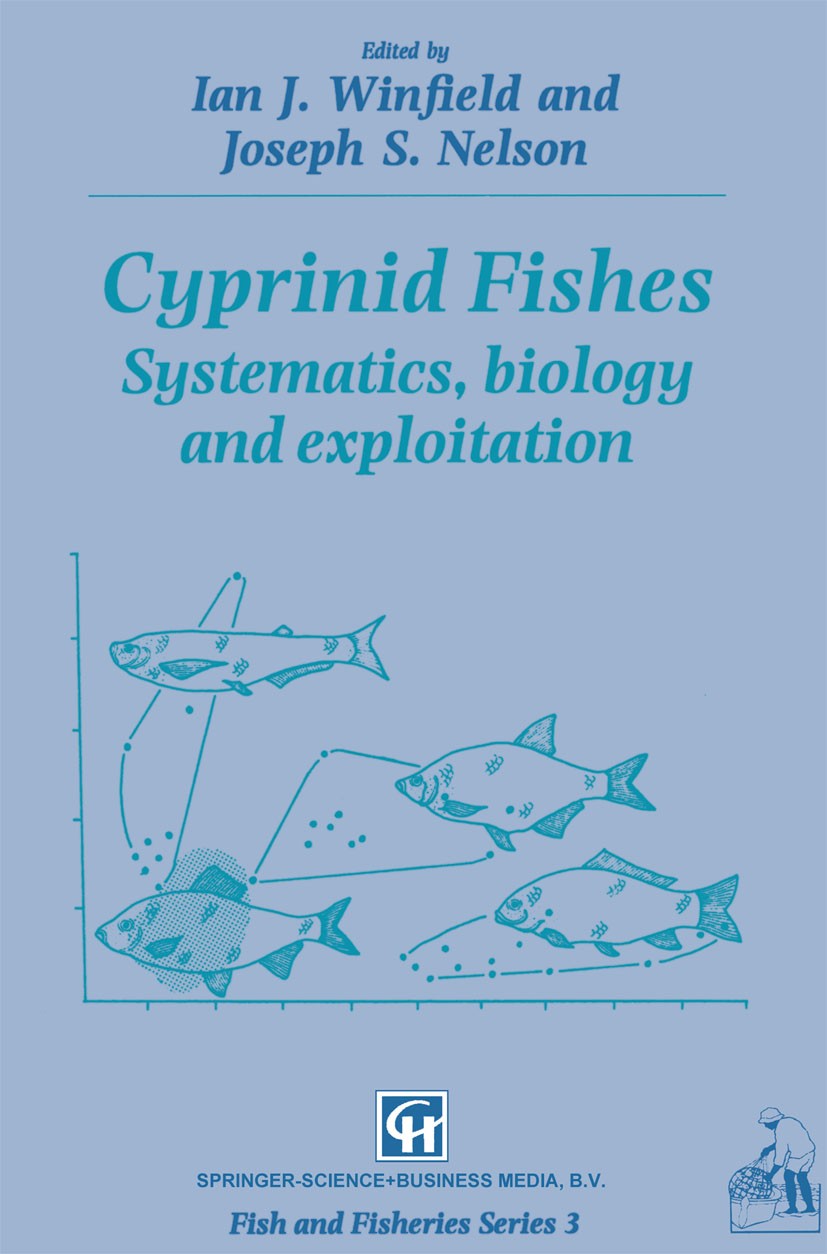 Titlebook: Cyprinid Fishes; Systematics, biology Ian J. Winfield,Joseph S. Nelson Book 1991 Ian J. Winfield and Joseph S. Nelson 1991 adaptation.aquac Titlebook: Cyprinid Fishes; Systematics, biology Ian J. Winfield,Joseph S. Nelson Book 1991 Ian J. Winfield and Joseph S. Nelson 1991 adaptation.aquac