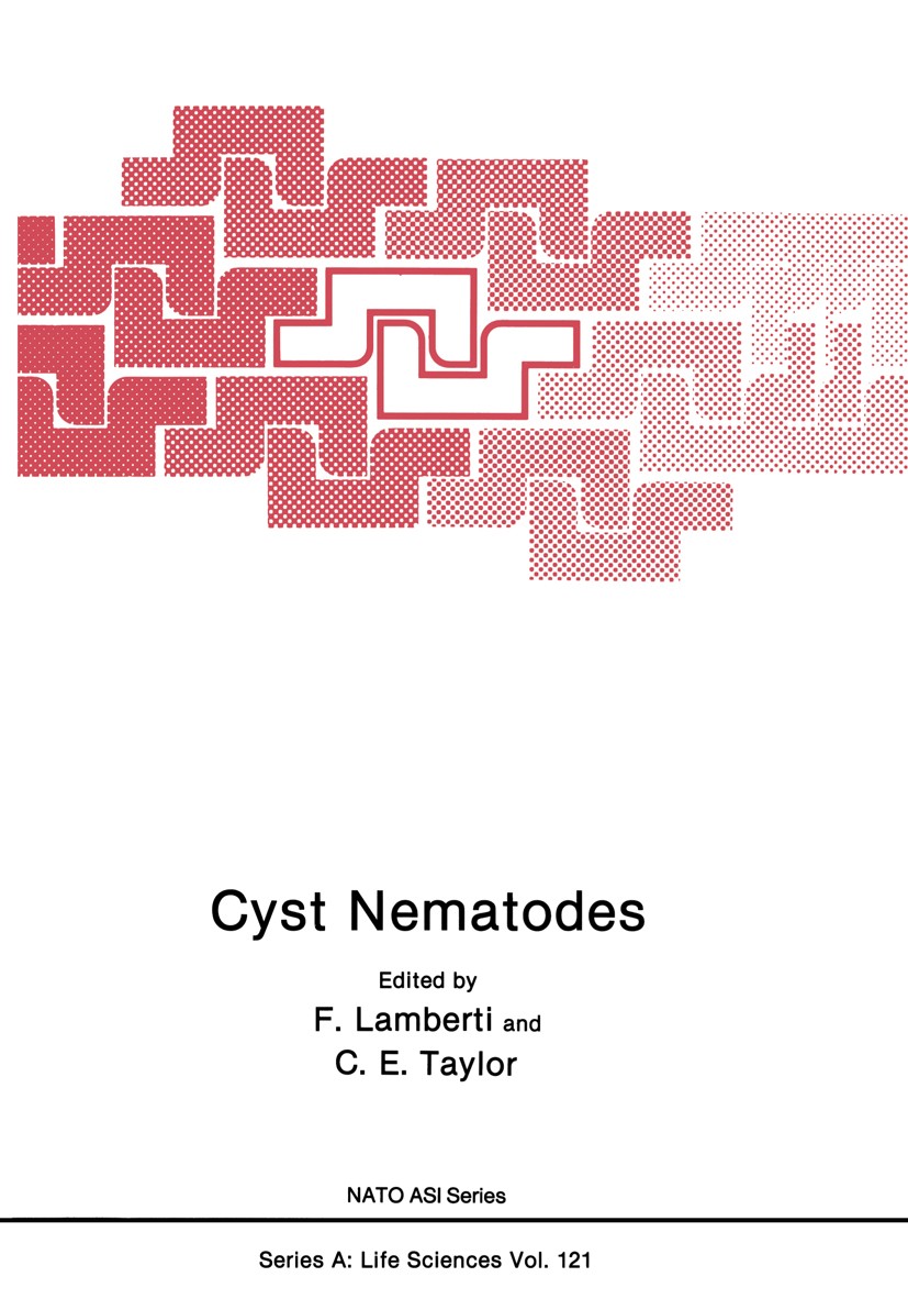 Titlebook: Cyst Nematodes; F. Lamberti,C. E. Taylor Book 1986 Plenum Press, New York 1986 biology.phylogeny.plant.plant pathogens.soil.taxonomy Titlebook: Cyst Nematodes; F. Lamberti,C. E. Taylor Book 1986 Plenum Press, New York 1986 biology.phylogeny.plant.plant pathogens.soil.taxonomy