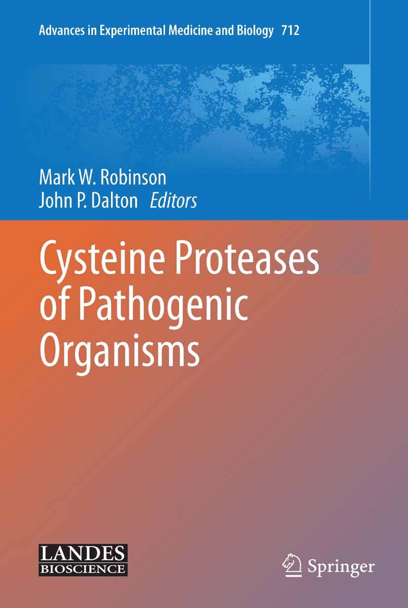 Titlebook: Cysteine Proteases of Pathogenic Organisms; Mark W. Robinson,John P. Dalton Book 2011 The Editor(s) (if applicable) and The Author(s), und Titlebook: Cysteine Proteases of Pathogenic Organisms; Mark W. Robinson,John P. Dalton Book 2011 The Editor(s) (if applicable) and The Author(s), und