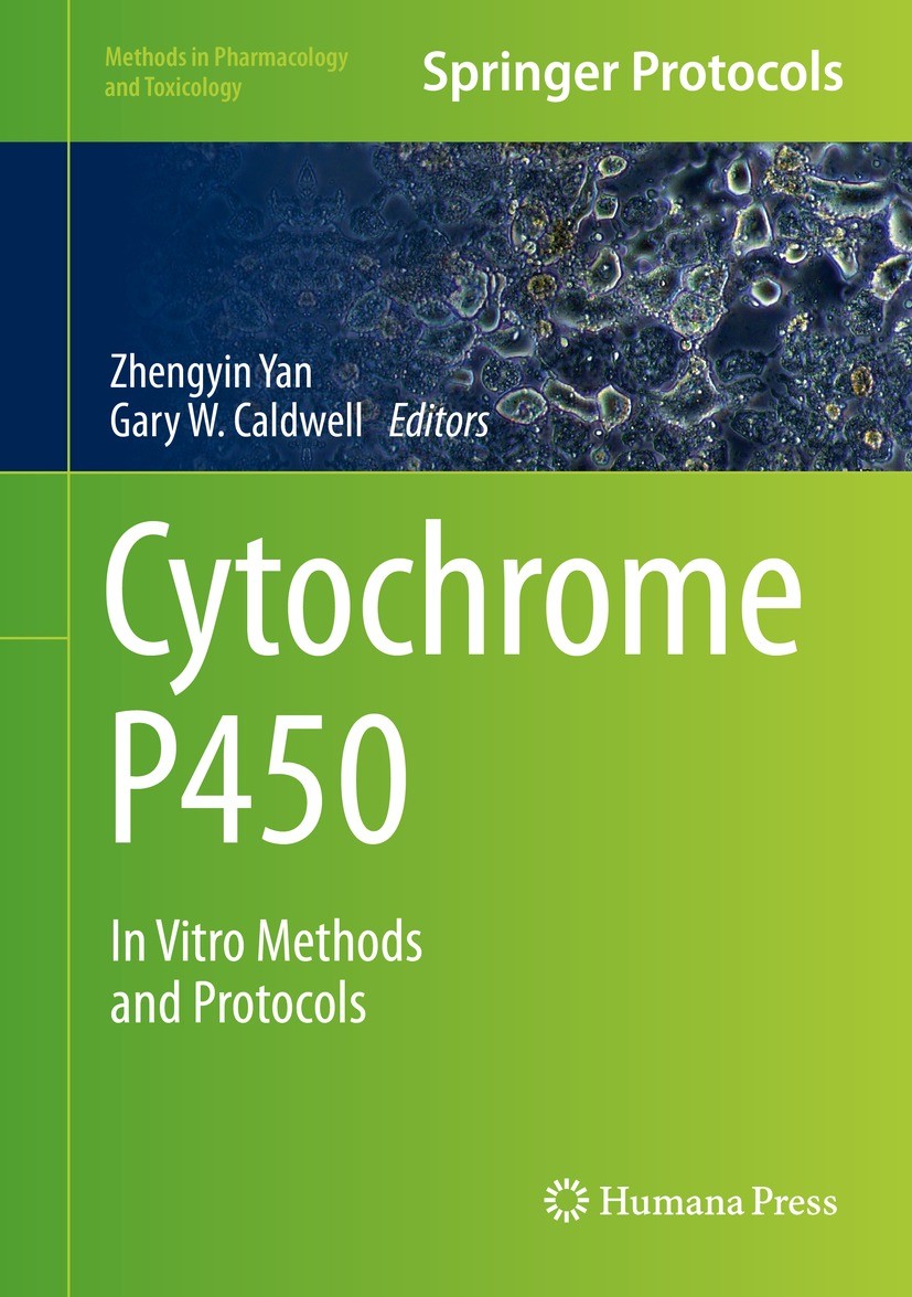 Titlebook: Cytochrome P450; In Vitro Methods and Zhengyin Yan,Gary W. Caldwell Book 2021 The Editor(s) (if applicable) and The Author(s), under exclus Titlebook: Cytochrome P450; In Vitro Methods and Zhengyin Yan,Gary W. Caldwell Book 2021 The Editor(s) (if applicable) and The Author(s), under exclus