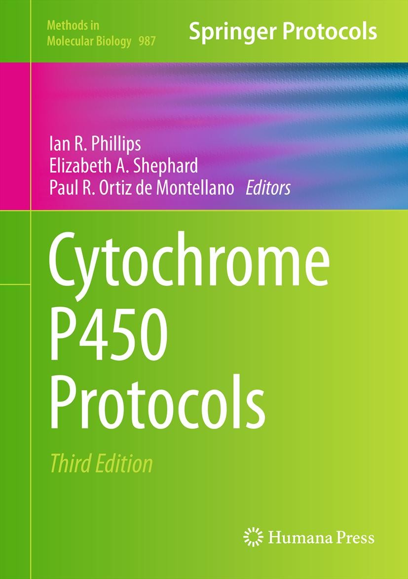 Titlebook: Cytochrome P450 Protocols; Ian R. Phillips,Elizabeth A. Shephard,Paul R. Orti Book 2013Latest edition Springer Science+Business Media New Titlebook: Cytochrome P450 Protocols; Ian R. Phillips,Elizabeth A. Shephard,Paul R. Orti Book 2013Latest edition Springer Science+Business Media New
