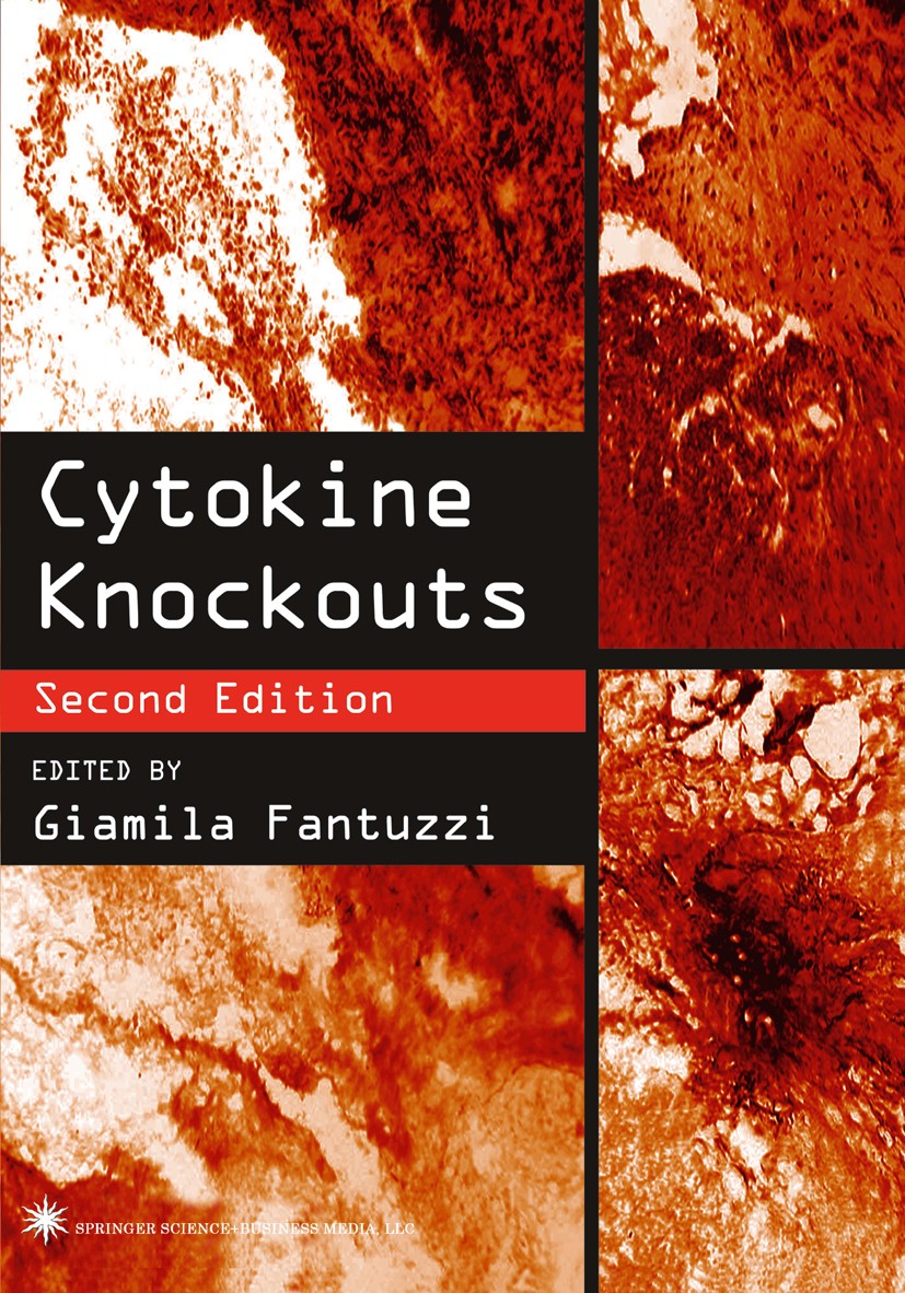 Titlebook: Cytokine Knockouts; Giamila Fantuzzi Book 2003Latest edition Springer Science+Business Media New York 2003 Chemokine.Immune System.autoimm Titlebook: Cytokine Knockouts; Giamila Fantuzzi Book 2003Latest edition Springer Science+Business Media New York 2003 Chemokine.Immune System.autoimm