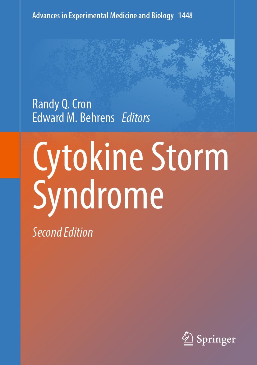 Titlebook: Cytokine Storm Syndrome; Randy Q. Cron,Edward M. Behrens Book 2024Latest edition The Editor(s) (if applicable) and The Author(s), under ex Titlebook: Cytokine Storm Syndrome; Randy Q. Cron,Edward M. Behrens Book 2024Latest edition The Editor(s) (if applicable) and The Author(s), under ex