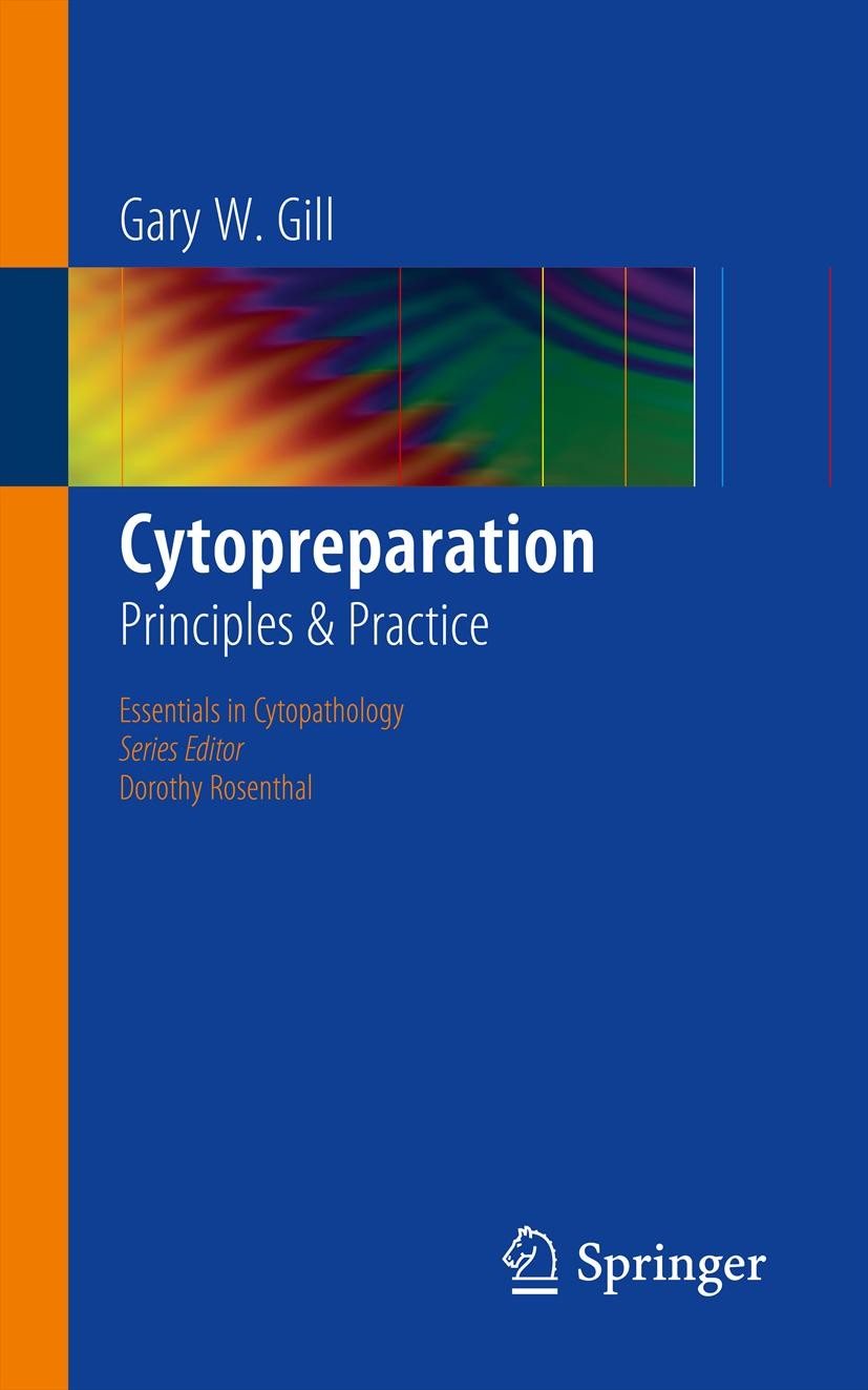 Titlebook: Cytopreparation; Principles & Practic Gary W. Gill Book 2013 Springer Science+Business Media New York 2013 cytologic preparations.fixation. Titlebook: Cytopreparation; Principles & Practic Gary W. Gill Book 2013 Springer Science+Business Media New York 2013 cytologic preparations.fixation.