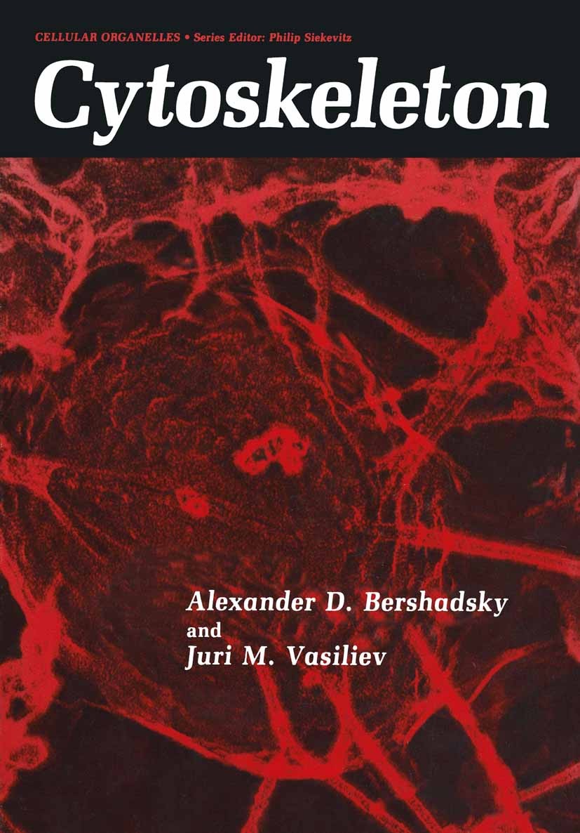 Titlebook: Cytoskeleton; Alexander D. Bershadsky,Juri M. Vasiliev Book 1988 Plenum Press, New York 1988 Capping.Elongation.Organe.Organelle.Terminati Titlebook: Cytoskeleton; Alexander D. Bershadsky,Juri M. Vasiliev Book 1988 Plenum Press, New York 1988 Capping.Elongation.Organe.Organelle.Terminati
