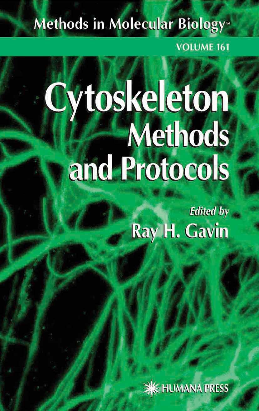Titlebook: Cytoskeleton Methods and Protocols; Ray H. Gavin Book 20011st edition Humana Press 2001 Titlebook: Cytoskeleton Methods and Protocols; Ray H. Gavin Book 20011st edition Humana Press 2001