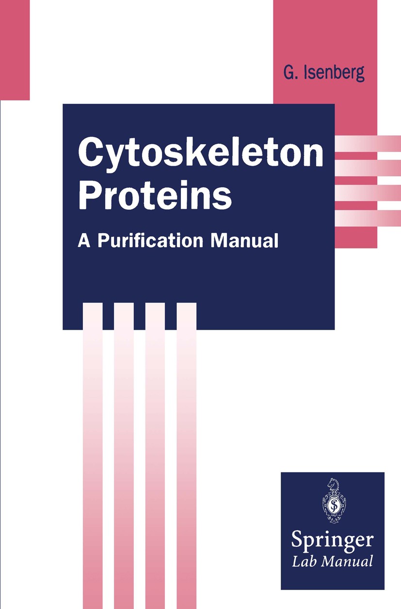Titlebook: Cytoskeleton Proteins; A Purification Manua Gerhard Isenberg Book 1995 Springer-Verlag Berlin Heidelberg 1995 Actin.Aktin.Microfilaments.Mi Titlebook: Cytoskeleton Proteins; A Purification Manua Gerhard Isenberg Book 1995 Springer-Verlag Berlin Heidelberg 1995 Actin.Aktin.Microfilaments.Mi