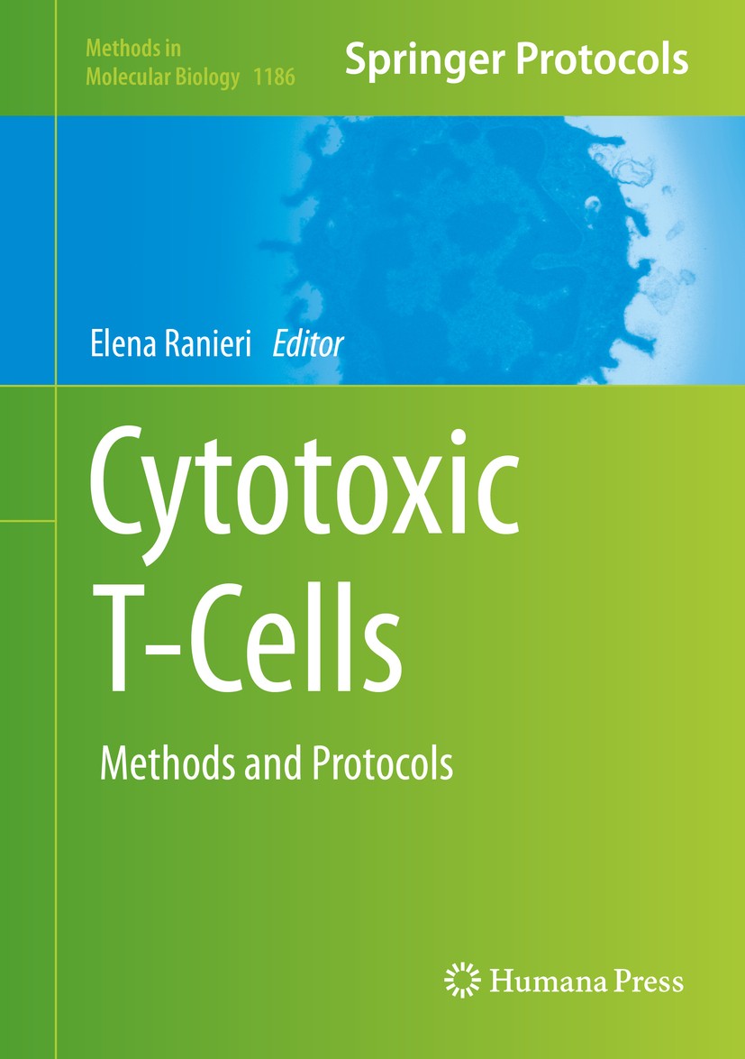 Titlebook: Cytotoxic T-Cells; Methods and Protocol Elena Ranieri Book 2014 Springer Science+Business Media New York 2014 CTL exosomes.CTL studies.Cyto Titlebook: Cytotoxic T-Cells; Methods and Protocol Elena Ranieri Book 2014 Springer Science+Business Media New York 2014 CTL exosomes.CTL studies.Cyto