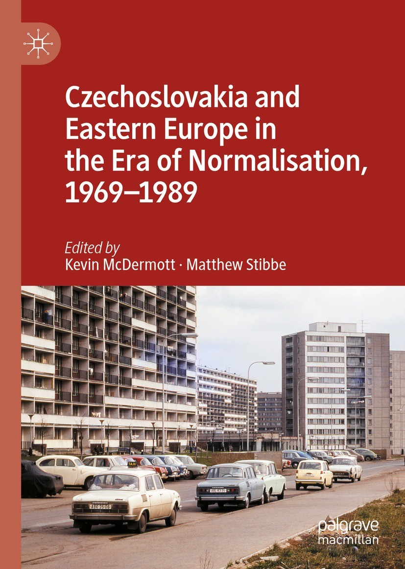 Titlebook: Czechoslovakia and Eastern Europe in the Era of Normalisation, 1969–1989; Kevin McDermott,Matthew Stibbe Book 2022 The Editor(s) (if appli Titlebook: Czechoslovakia and Eastern Europe in the Era of Normalisation, 1969–1989; Kevin McDermott,Matthew Stibbe Book 2022 The Editor(s) (if appli