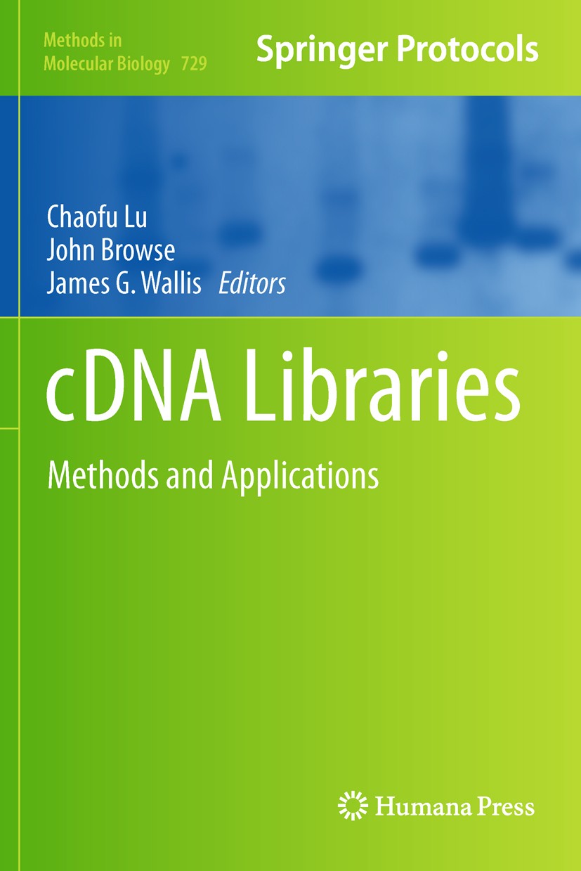 Titlebook: cDNA Libraries; Methods and Applicat Chaofu Lu,John Browse,James G. Wallis Book 2011 Springer Science+Business Media, LLC 2011 Bioinformati Titlebook: cDNA Libraries; Methods and Applicat Chaofu Lu,John Browse,James G. Wallis Book 2011 Springer Science+Business Media, LLC 2011 Bioinformati