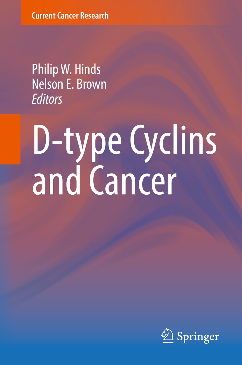 Titlebook: D-type Cyclins and Cancer; Philip W. Hinds,Nelson E. Brown Book 2018 Springer International Publishing AG 2018 D1-S transition.cyclin prot Titlebook: D-type Cyclins and Cancer; Philip W. Hinds,Nelson E. Brown Book 2018 Springer International Publishing AG 2018 D1-S transition.cyclin prot
