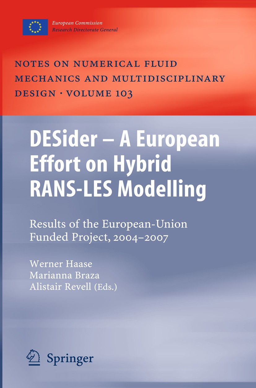 Titlebook: DESider – A European Effort on Hybrid RANS-LES Modelling; Results of the Europ Werner Haase,Marianna Braza,Alistair Revell Conference proce Titlebook: DESider – A European Effort on Hybrid RANS-LES Modelling; Results of the Europ Werner Haase,Marianna Braza,Alistair Revell Conference proce