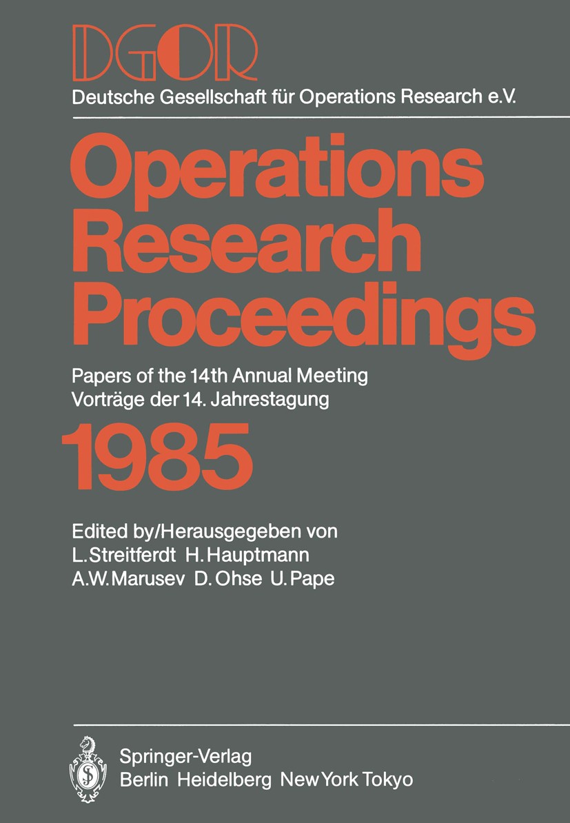 Titlebook: DGOR; Papers of the 14th A Lothar Streitferdt,Harry Hauptmann (Mitglied des V Conference proceedings 1986 Springer-Verlag Berlin Heidelberg Titlebook: DGOR; Papers of the 14th A Lothar Streitferdt,Harry Hauptmann (Mitglied des V Conference proceedings 1986 Springer-Verlag Berlin Heidelberg